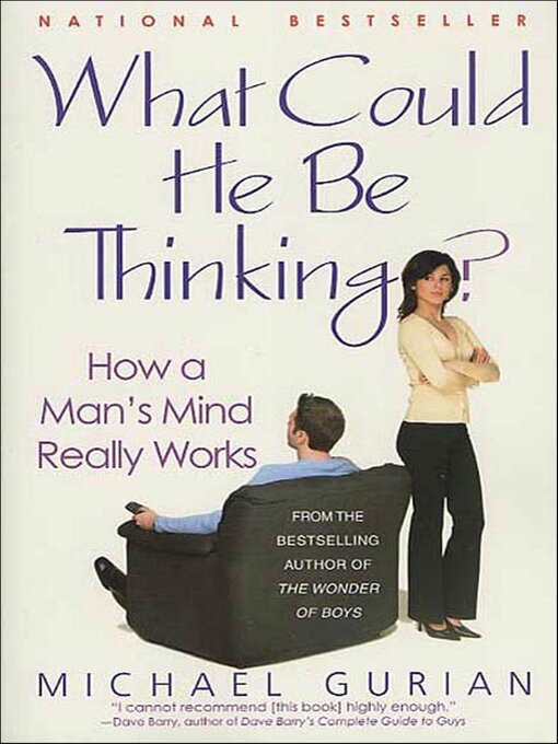 Title details for What Could He Be Thinking? by Michael Gurian - Available